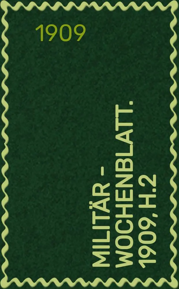 Milit&auml;r - Wochenblatt. 1909, H.2 : Vor f&uuml;nfundzwanzig Jahren