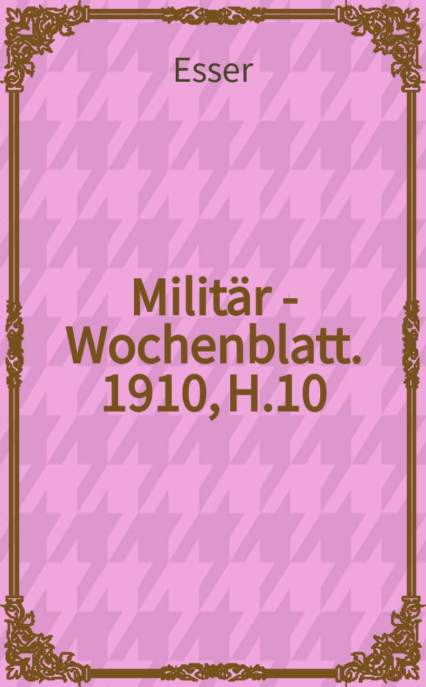Militär - Wochenblatt. 1910, H.10 : Der Sanitätsdienst bei der 17 Division im Feldzuge 1870/71