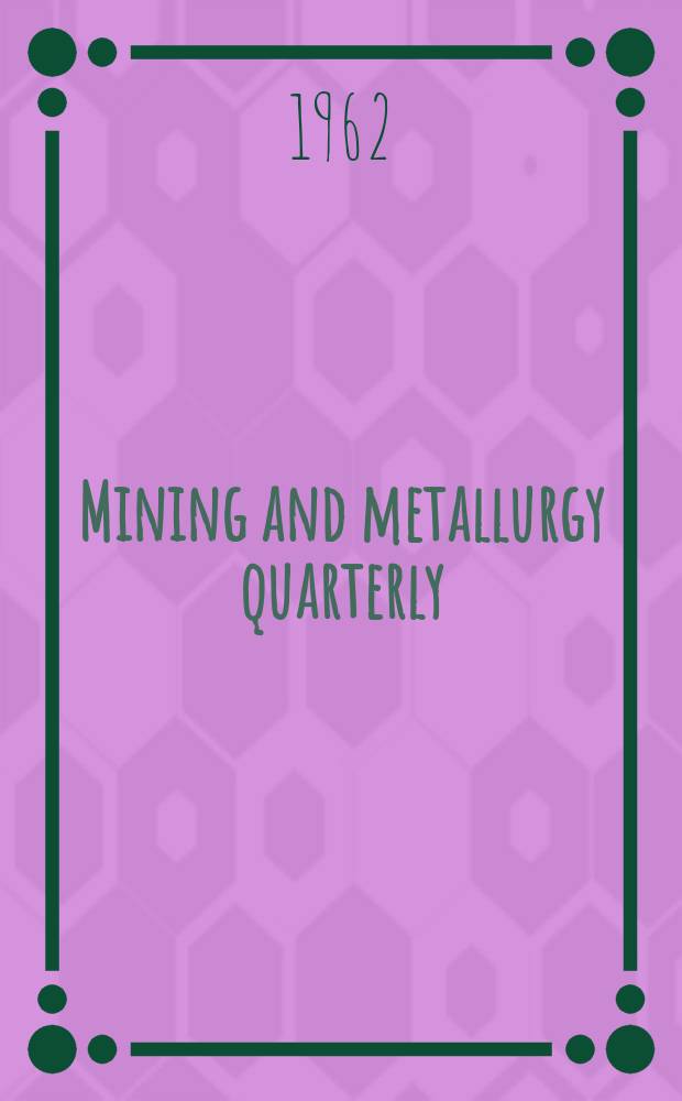 Mining and metallurgy quarterly