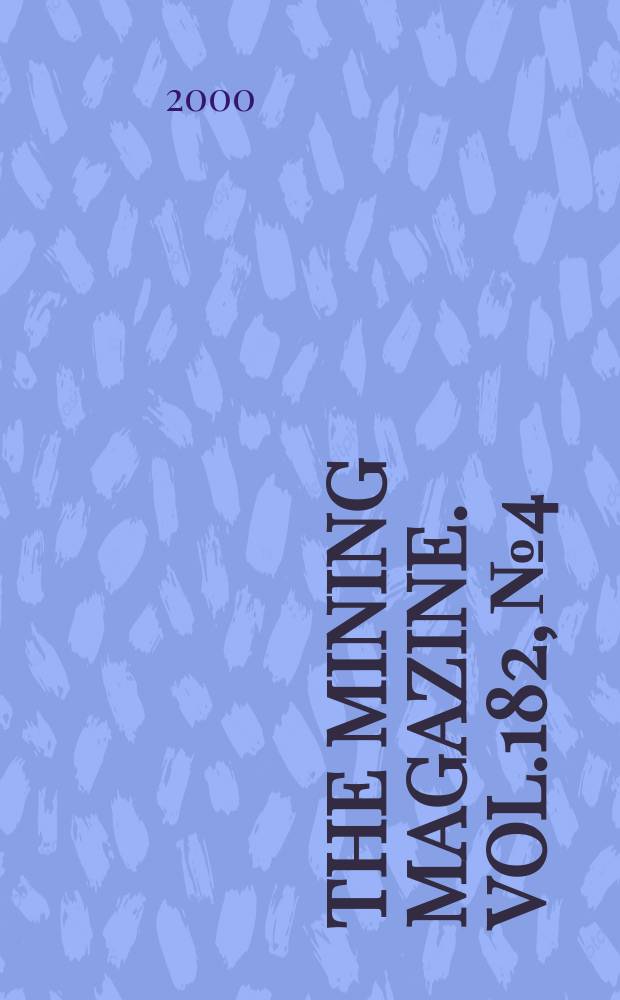 The Mining magazine. Vol.182, №4