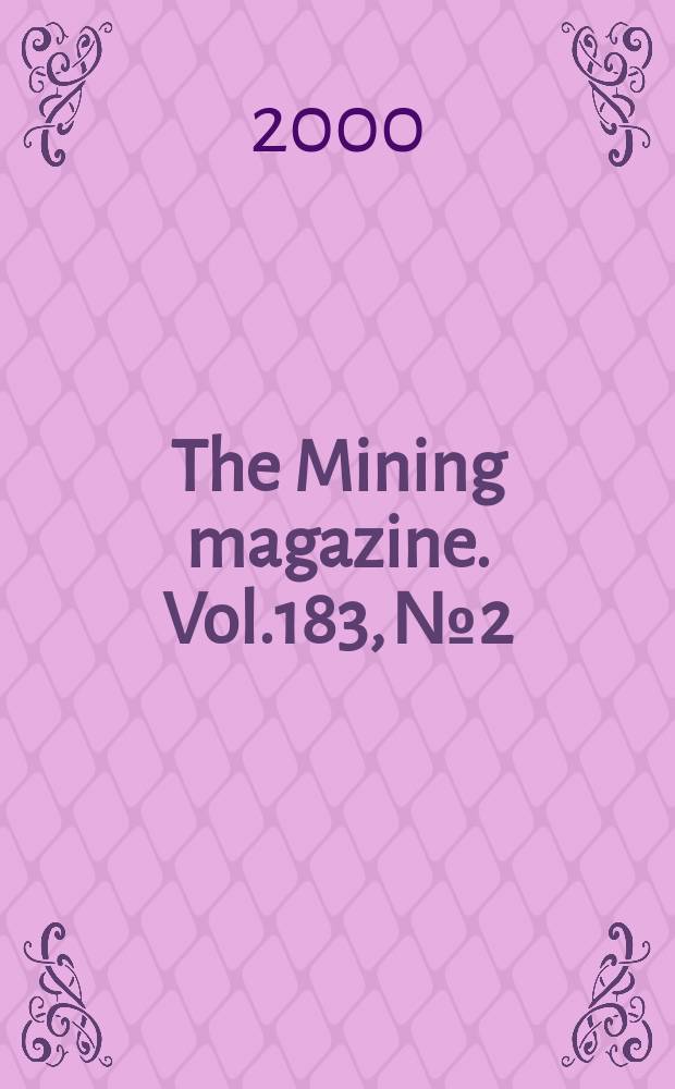 The Mining magazine. Vol.183, №2