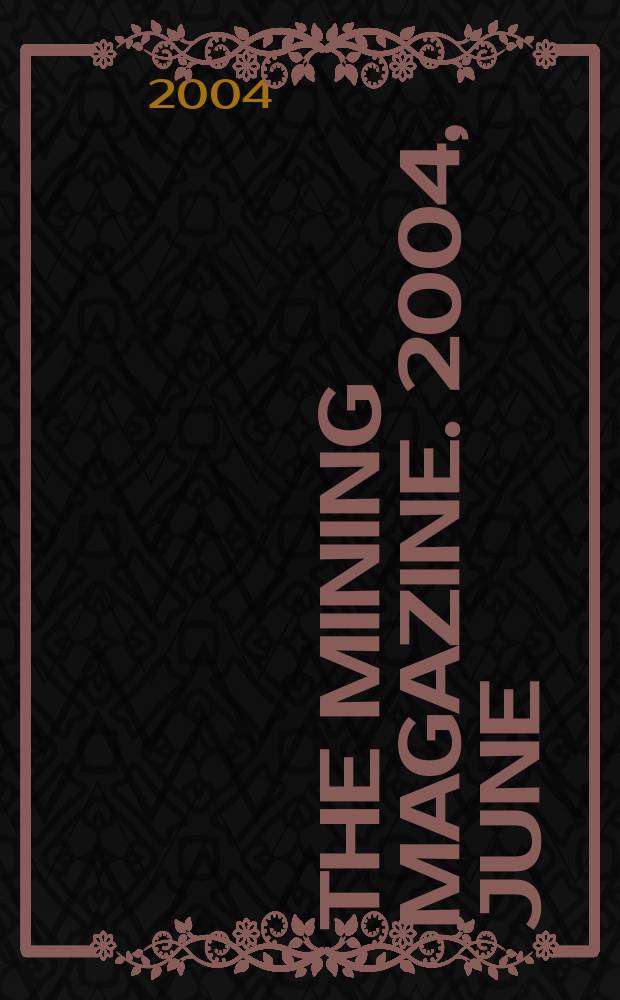 The Mining magazine. 2004, June