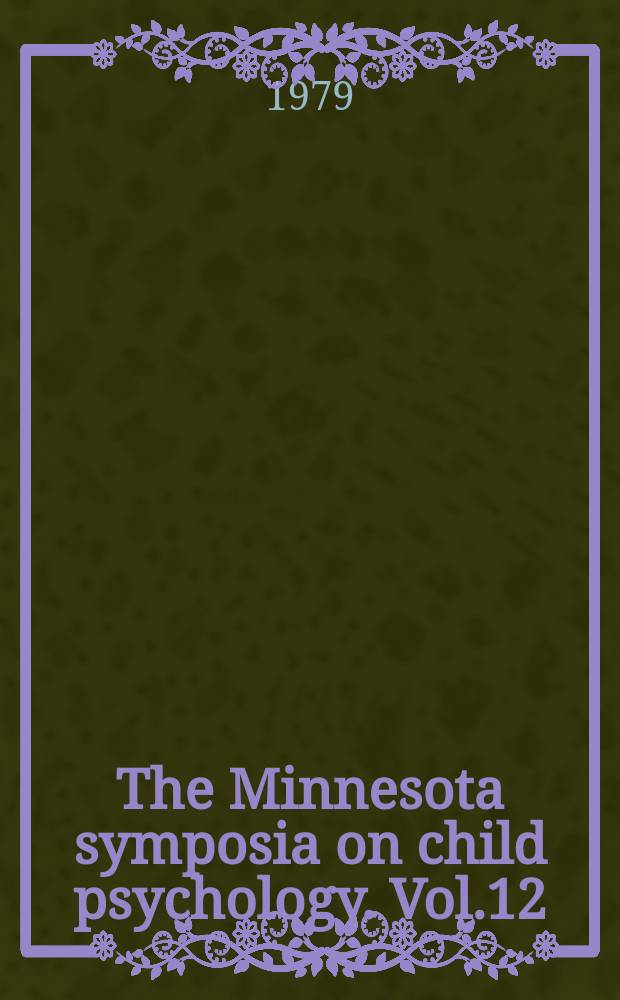 The Minnesota symposia on child psychology. Vol.12 : Children's language and communication