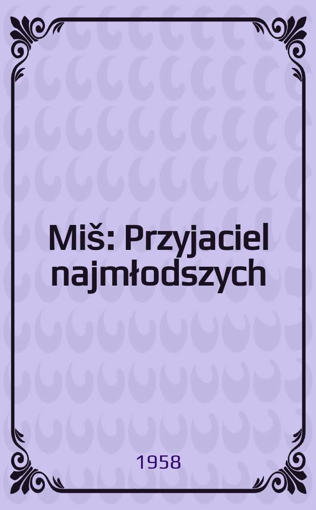 Miš : Przyjaciel najmłodszych