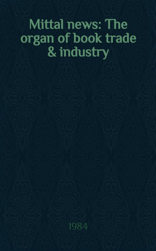 Mittal news : The organ of book trade & industry