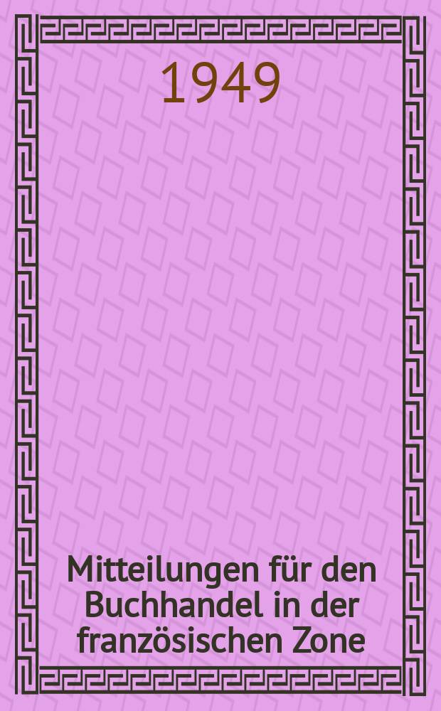 Mitteilungen für den Buchhandel in der französischen Zone