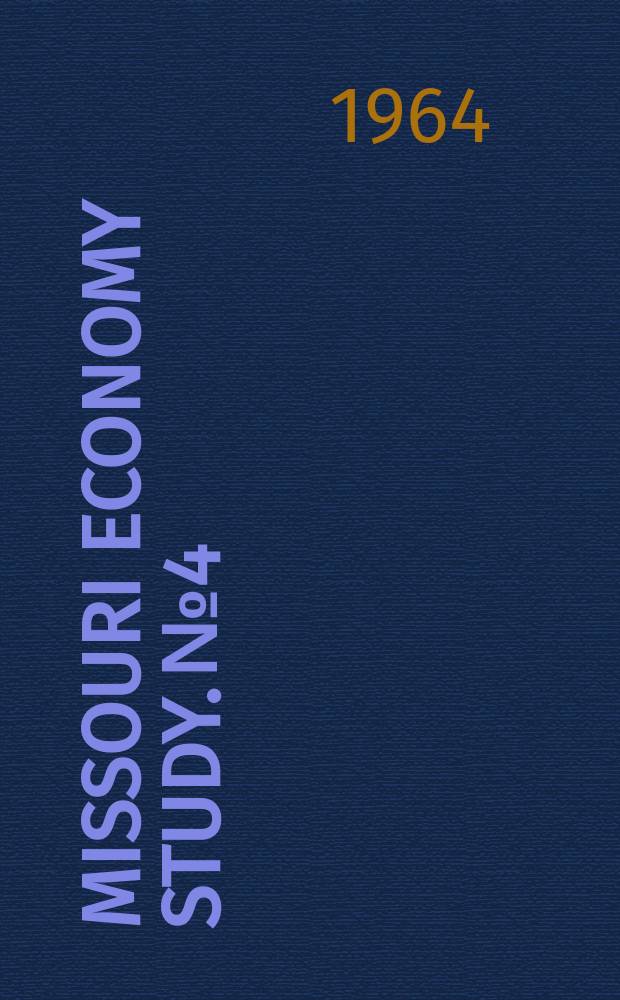 Missouri economy study. №4 : The constitution and the administrative structure
