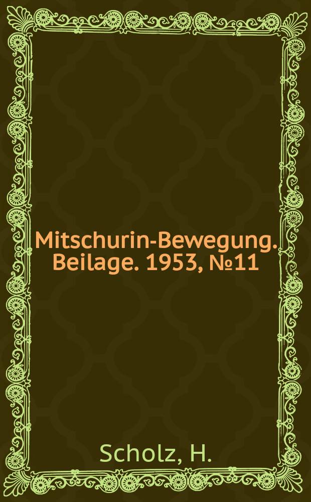 Mitschurin-Bewegung. Beilage. 1953, №11 : Champignonanbau in volkseigenen Gütern und landwirtschaftliche Produktionsgenossenschaften
