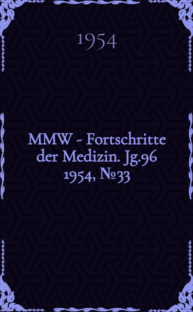 MMW - Fortschritte der Medizin. Jg.96 1954, №33