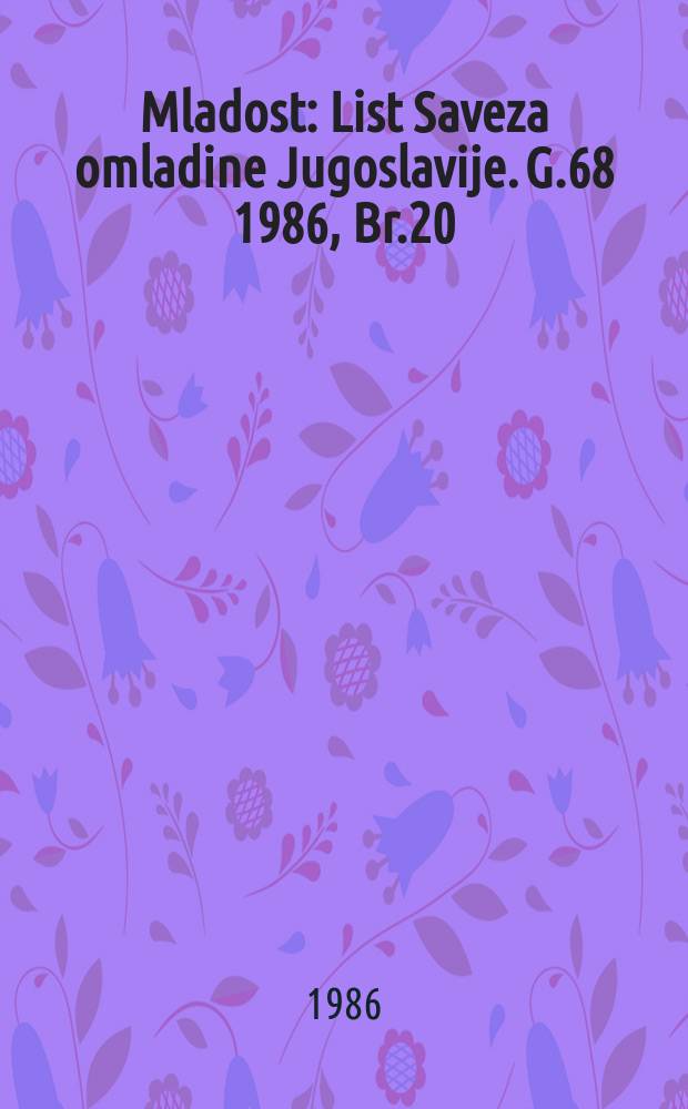 Mladost : List Saveza omladine Jugoslavije. G.68 1986, Br.20