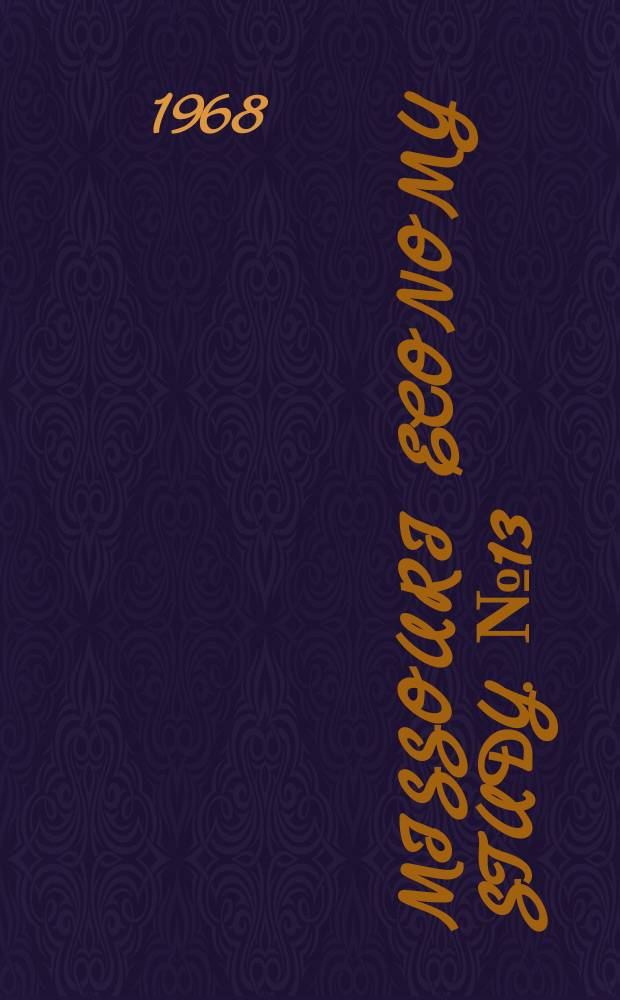 Missouri economy study. [№13] : Personal income for Missouri counties 1950-1965