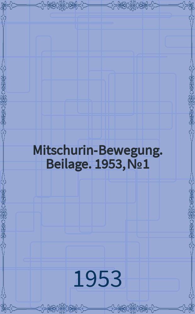 Mitschurin-Bewegung. Beilage. 1953, №1 : Anleitung zur praktischen Jarowisation von Sommergetreide