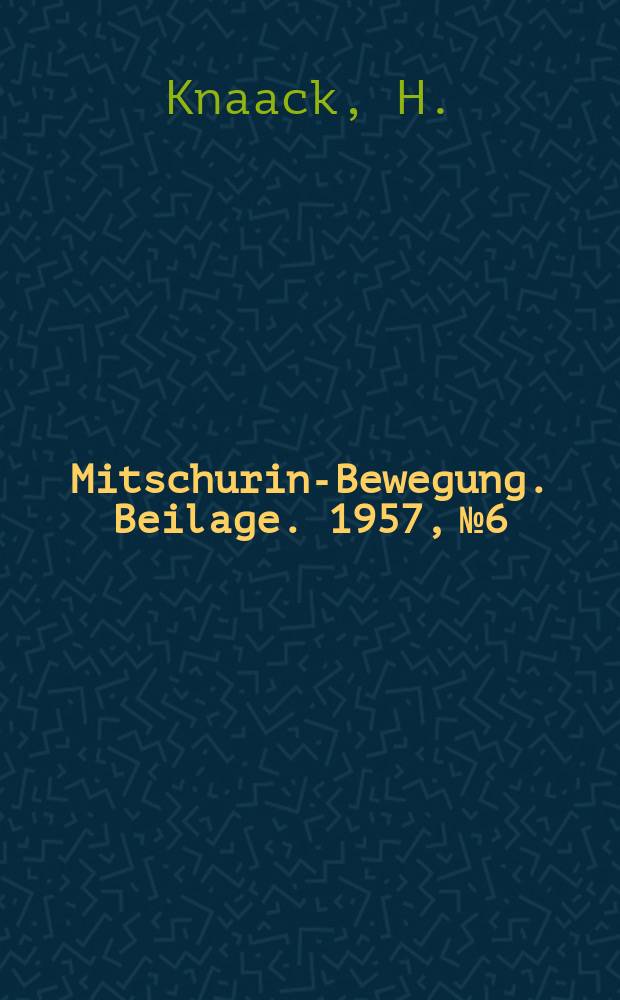 Mitschurin-Bewegung. Beilage. 1957, №6 : Jauchedrill in den Landwirtschaftlichen Produktionsgenossenschaften in Menzlin und Reitzow
