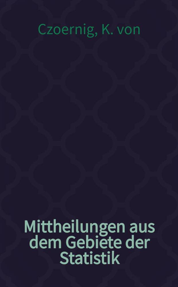 Mittheilungen aus dem Gebiete der Statistik : Hrsg. von der Direction der administrativen Statistik im Handels-Ministerium. Jg.7 1858, H.3 : Verwaltungs-Bericht über die Ergebnisse des Betriebes der in Staats-Regie Befindlichen ... österreichischen Staats-Eisenbahnen in den Verwaltungs-Jahren 1857 und 1858