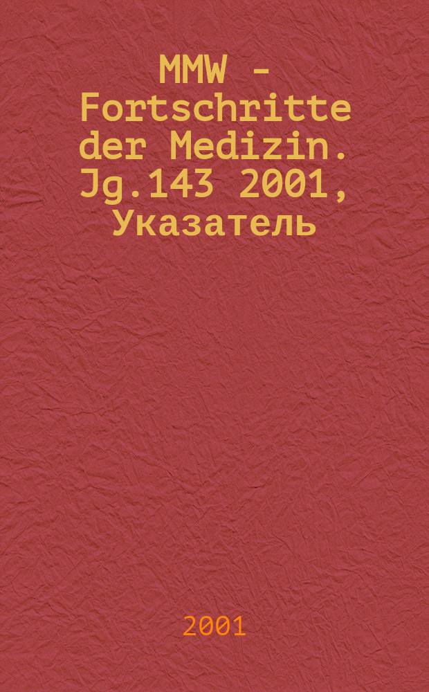 MMW - Fortschritte der Medizin. Jg.143 2001, Указатель