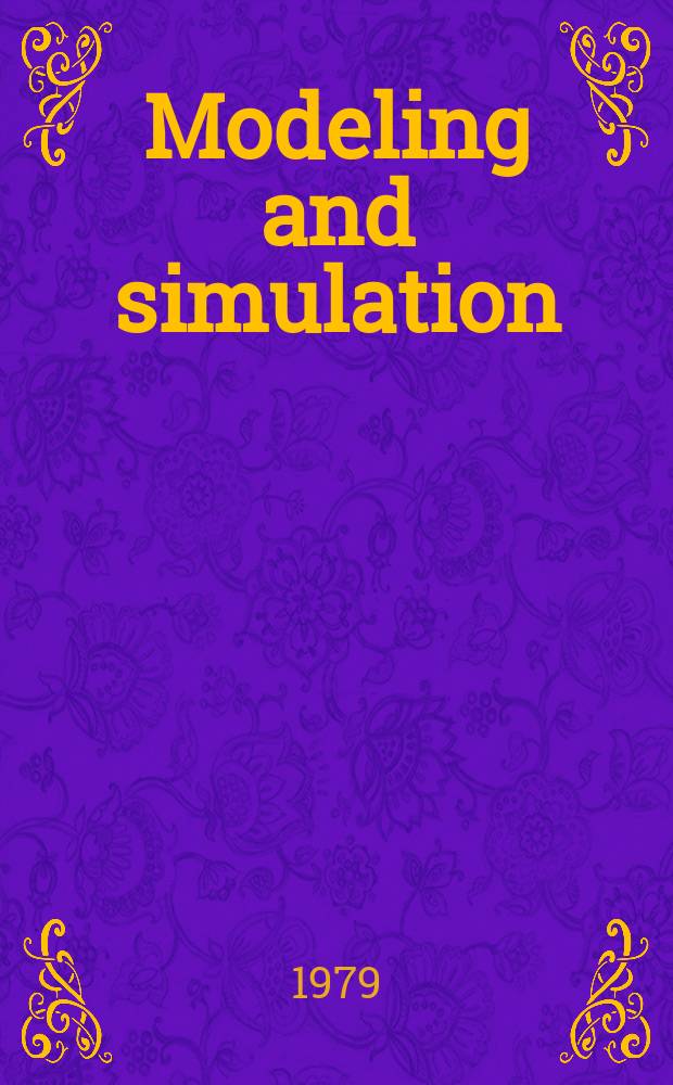 Modeling and simulation : Proc. of the ... Annu. Pittsburgh conf. Vol.10, Pt.4 : Socio-economic systems