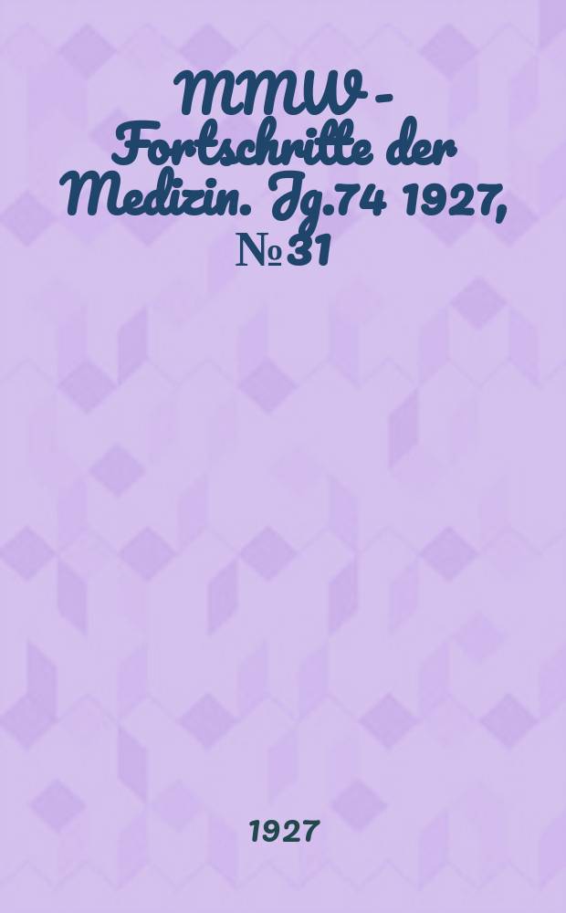 MMW - Fortschritte der Medizin. Jg.74 1927, №31