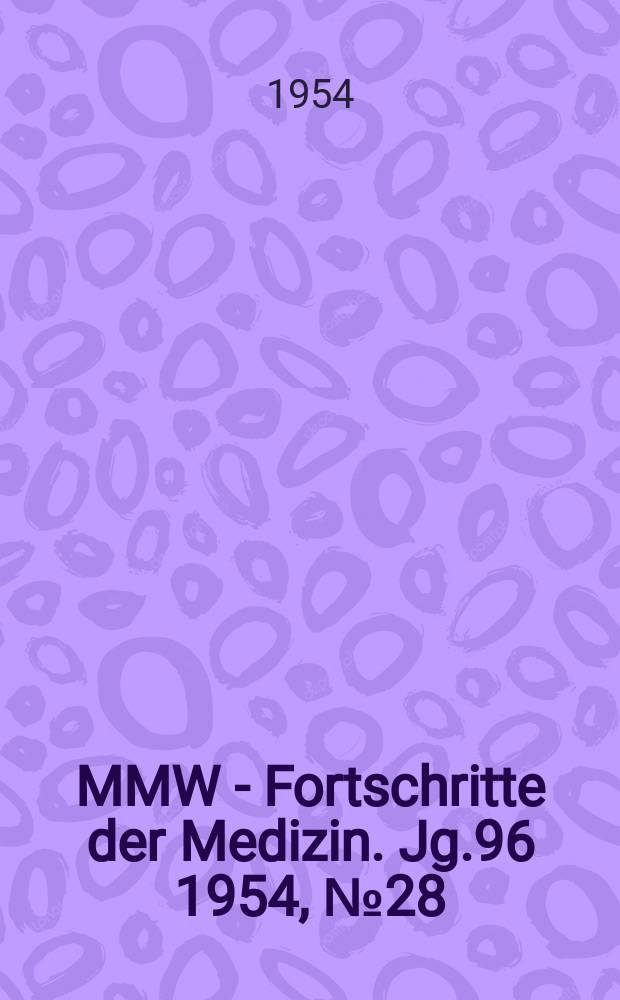MMW - Fortschritte der Medizin. Jg.96 1954, №28