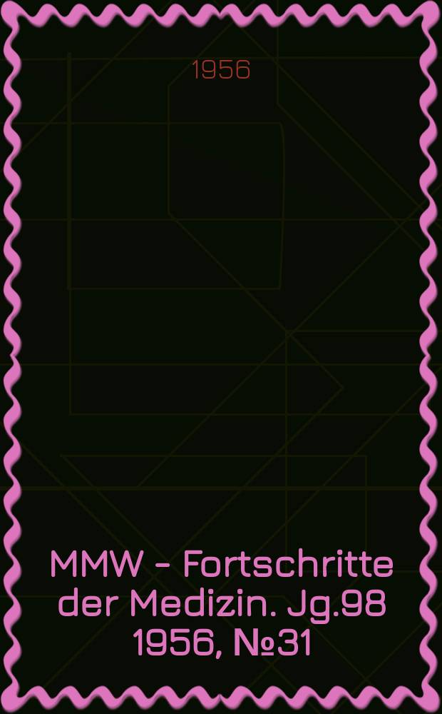 MMW - Fortschritte der Medizin. Jg.98 1956, №31 : Medizin in aller Welt