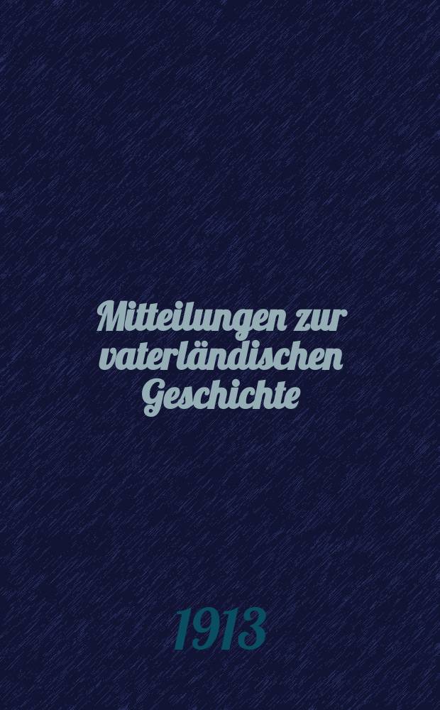 Mitteilungen zur vaterländischen Geschichte : Hrsg. vom Historischen Verein in St. Gallen. Die St. Gallische Glaubenbewegung zur Zeit der Fürstäbte Franz und Kilian (1520-1530). Tagebücher Rudolf Sailers aus der Regierungszeit der Äbte Kilian German und Diethelm Blarer