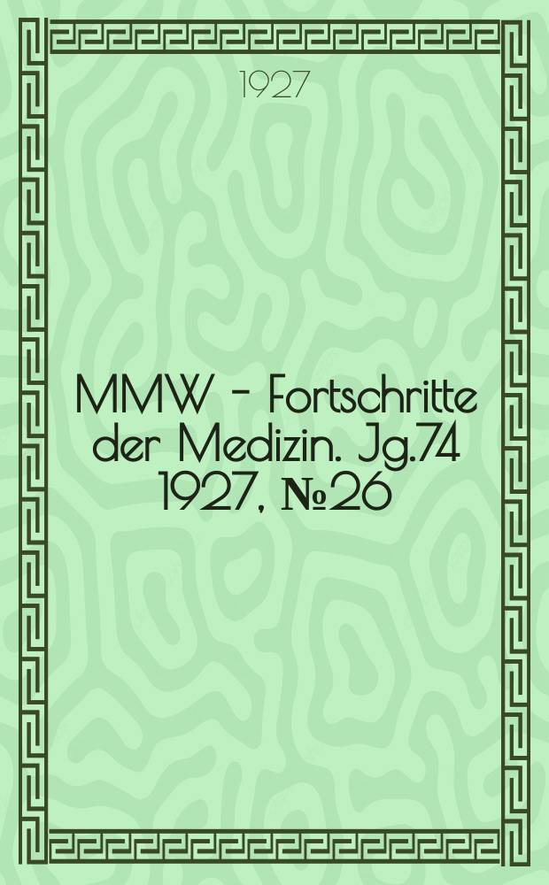 MMW - Fortschritte der Medizin. Jg.74 1927, №26