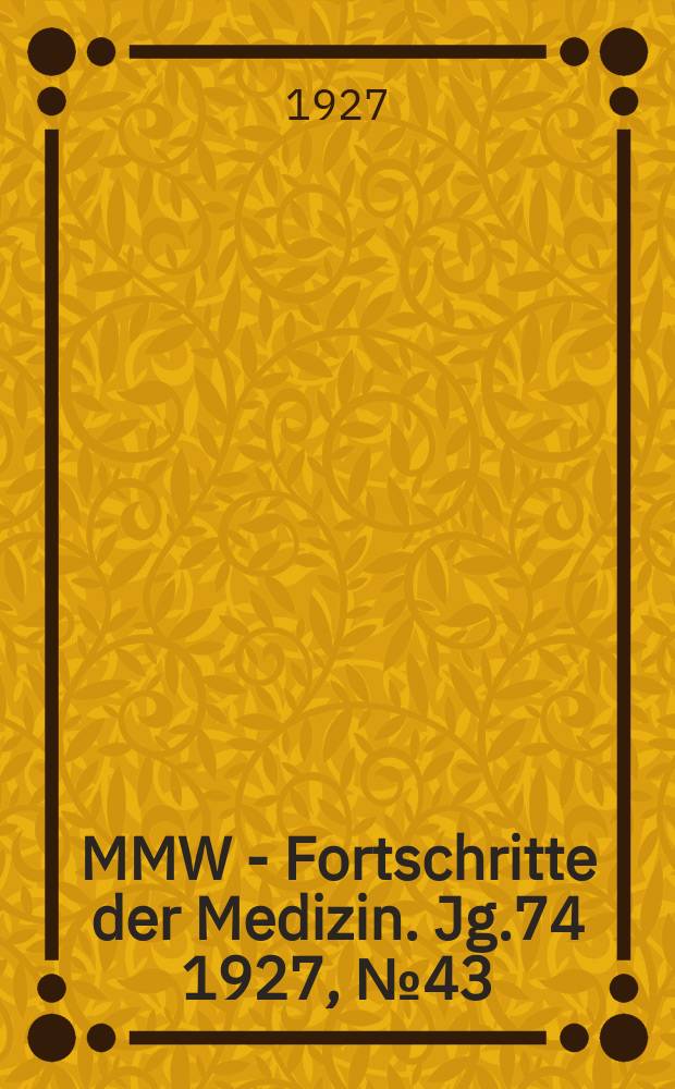 MMW - Fortschritte der Medizin. Jg.74 1927, №43
