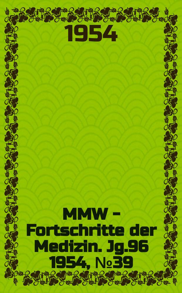 MMW - Fortschritte der Medizin. Jg.96 1954, №39