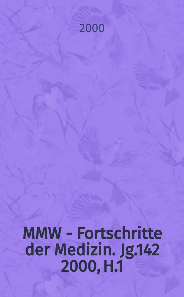 MMW - Fortschritte der Medizin. Jg.142 2000, H.1