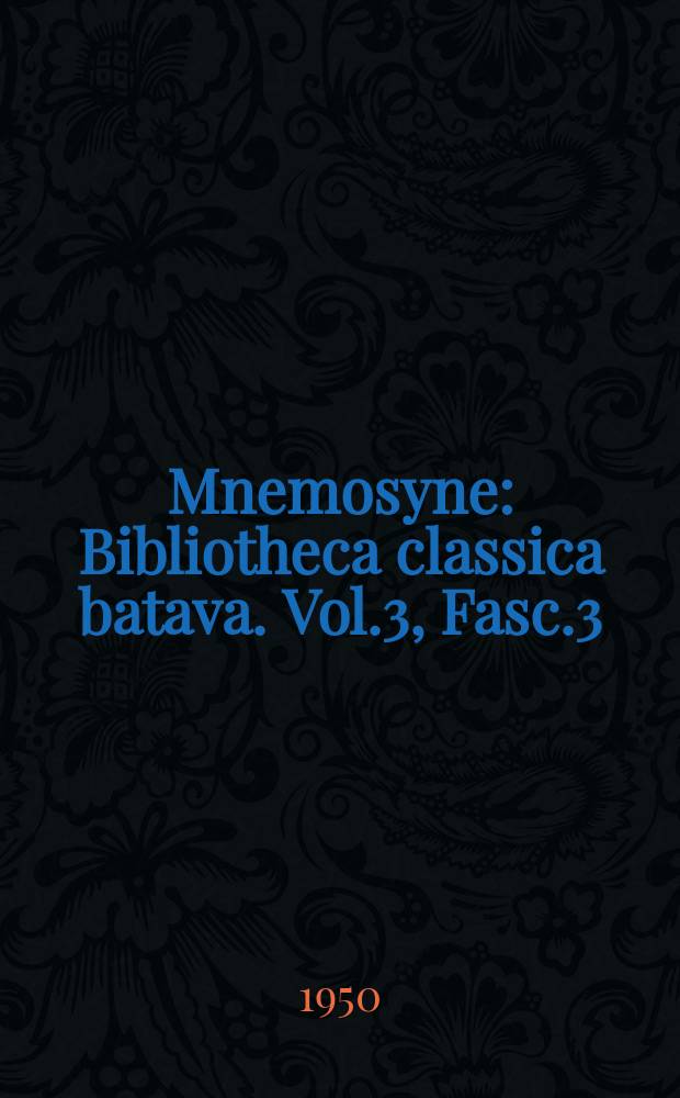 Mnemosyne : Bibliotheca classica batava. Vol.3, Fasc.3
