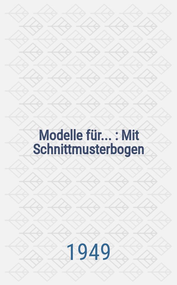 Modelle für ... : Mit Schnittmusterbogen