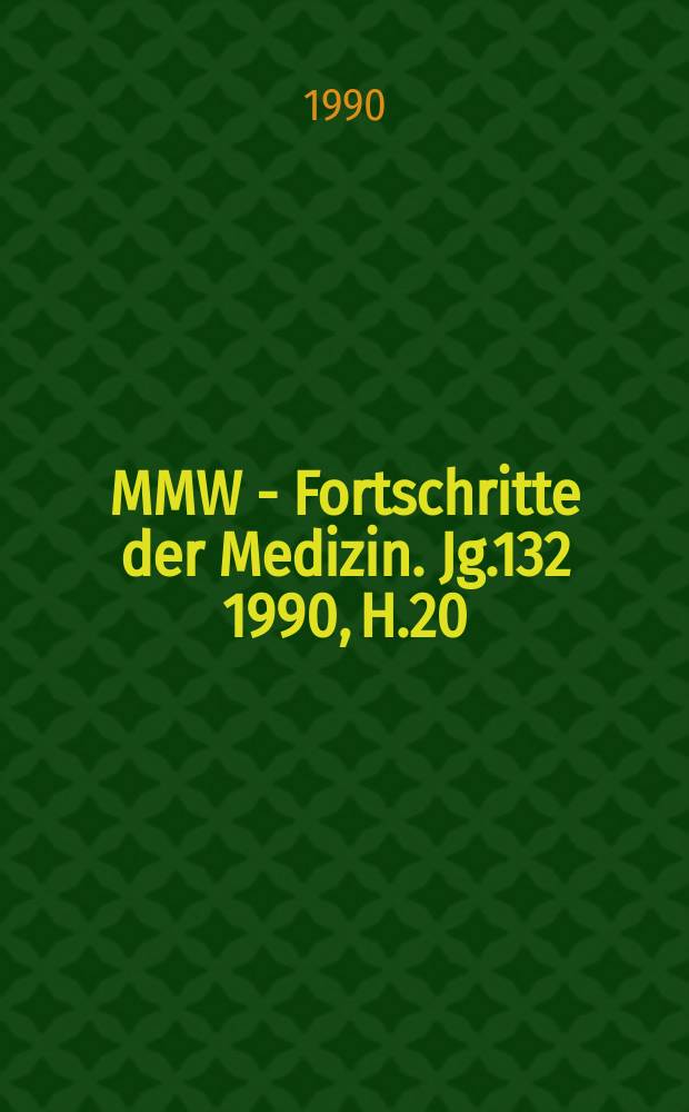 MMW - Fortschritte der Medizin. Jg.132 1990, H.20