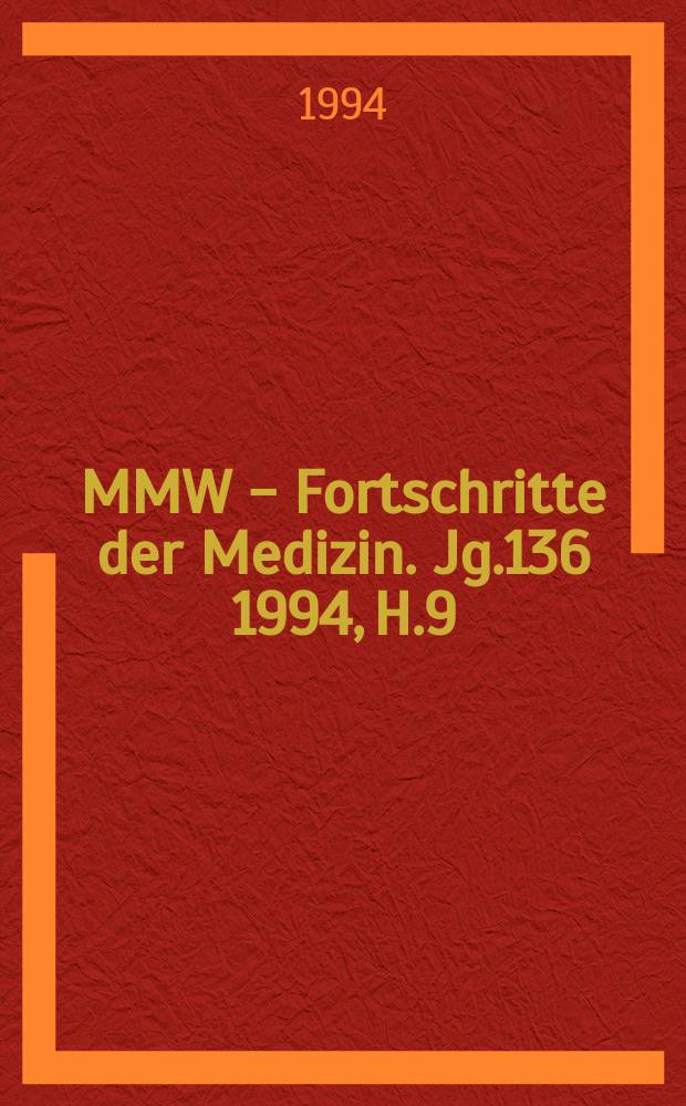 MMW - Fortschritte der Medizin. Jg.136 1994, H.9