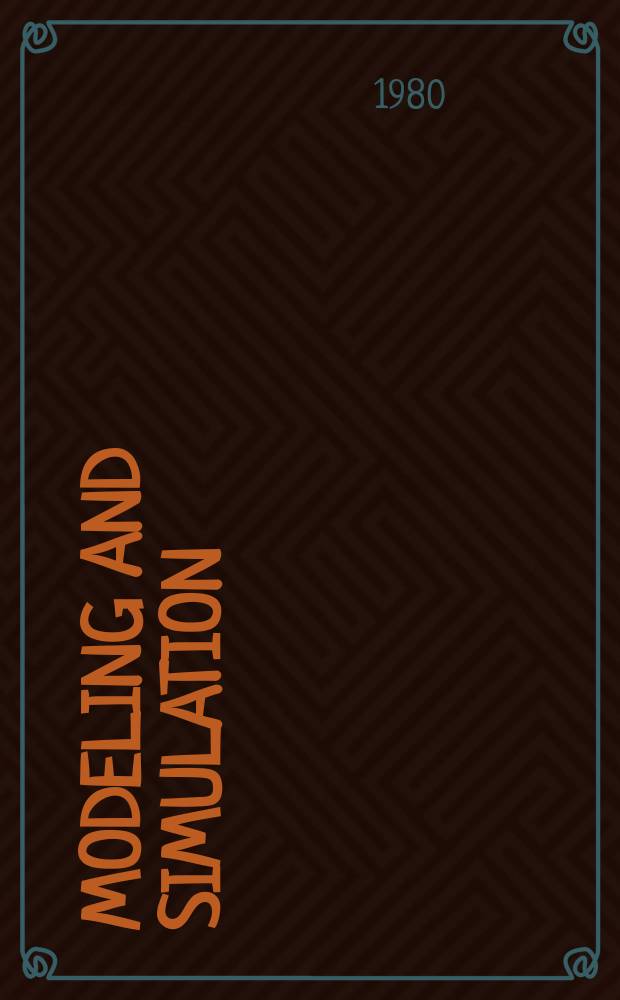 Modeling and simulation : Proc. of the ... Annu. Pittsburgh conf. Vol.11, Pt.1 : Biomedical