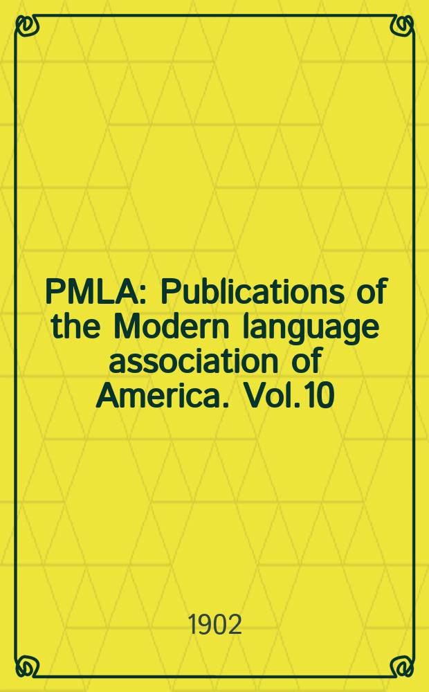 PMLA : Publications of the Modern language association of America. Vol.10(17), №4