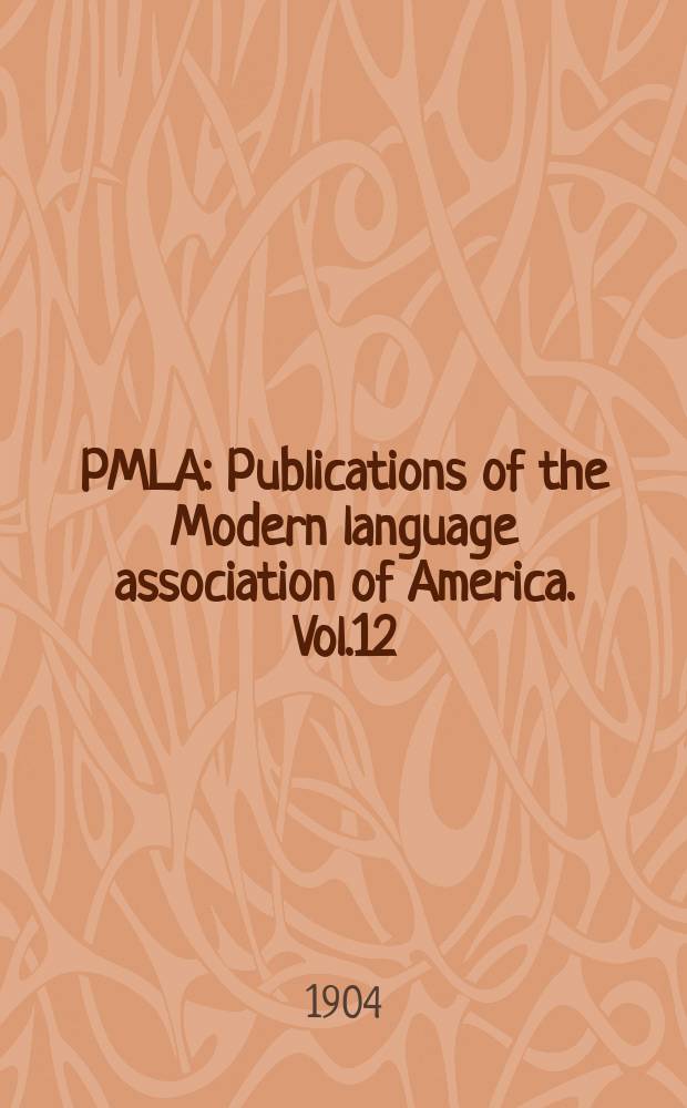 PMLA : Publications of the Modern language association of America. Vol.12(19), №2
