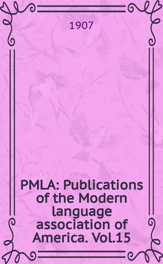 PMLA : Publications of the Modern language association of America. Vol.15(22), №2