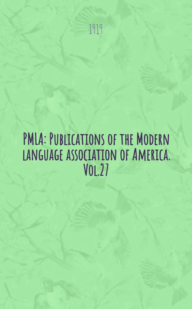 PMLA : Publications of the Modern language association of America. Vol.27(34), №3