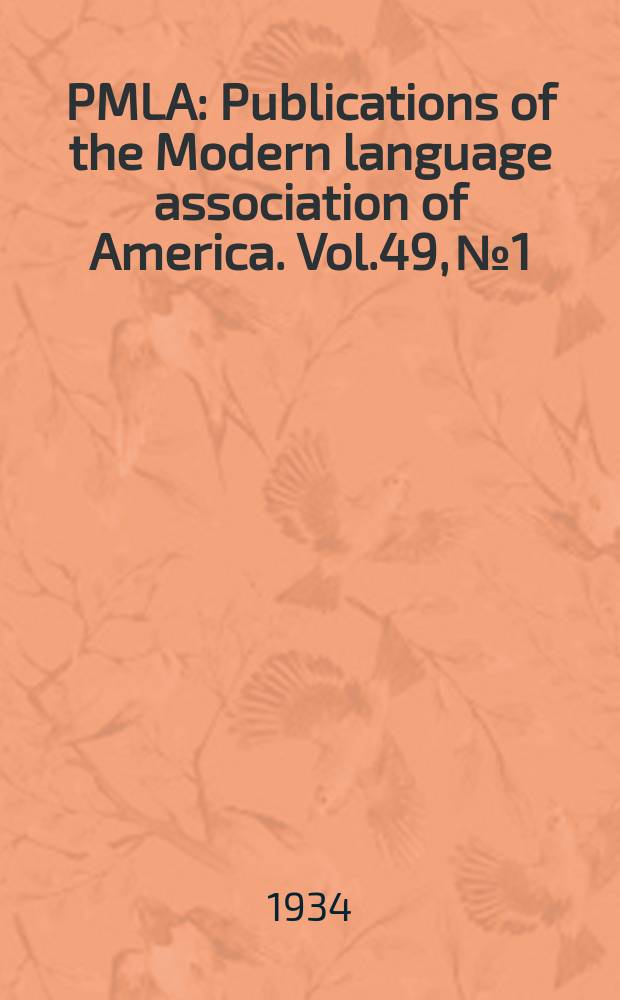 PMLA : Publications of the Modern language association of America. Vol.49, №1