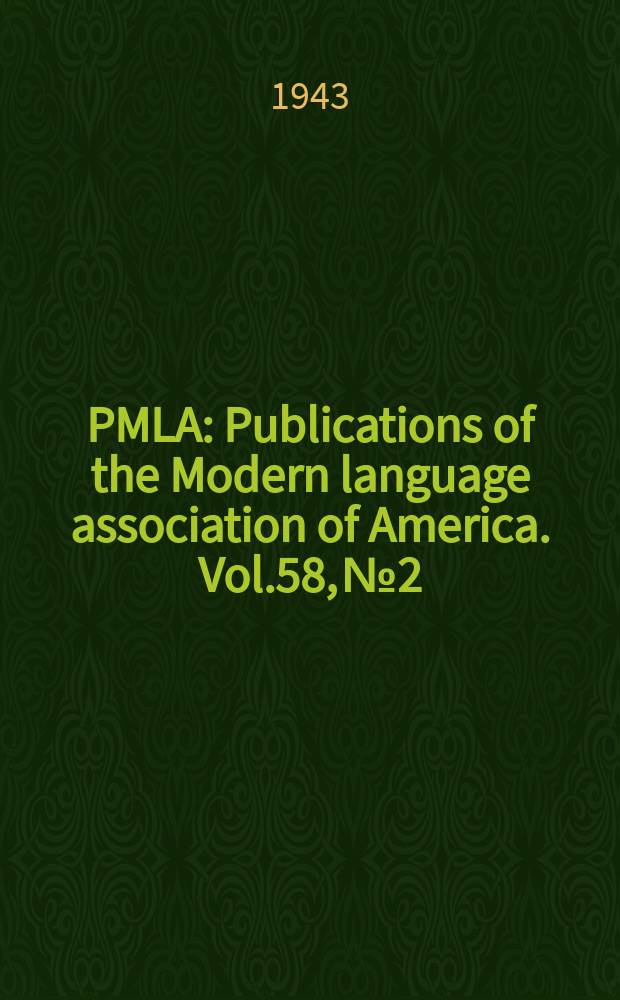 PMLA : Publications of the Modern language association of America. Vol.58, №2