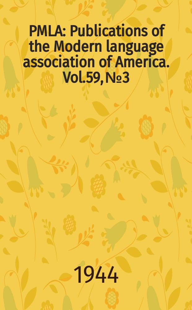 PMLA : Publications of the Modern language association of America. Vol.59, №3