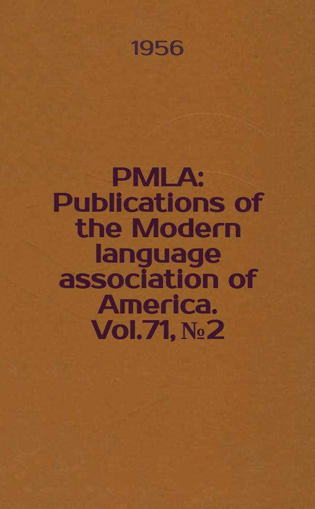 PMLA : Publications of the Modern language association of America. Vol.71, №2