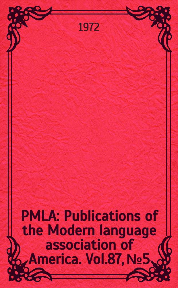 PMLA : Publications of the Modern language association of America. Vol.87, №5