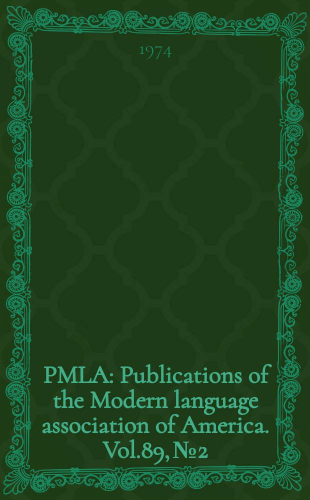 PMLA : Publications of the Modern language association of America. Vol.89, №2