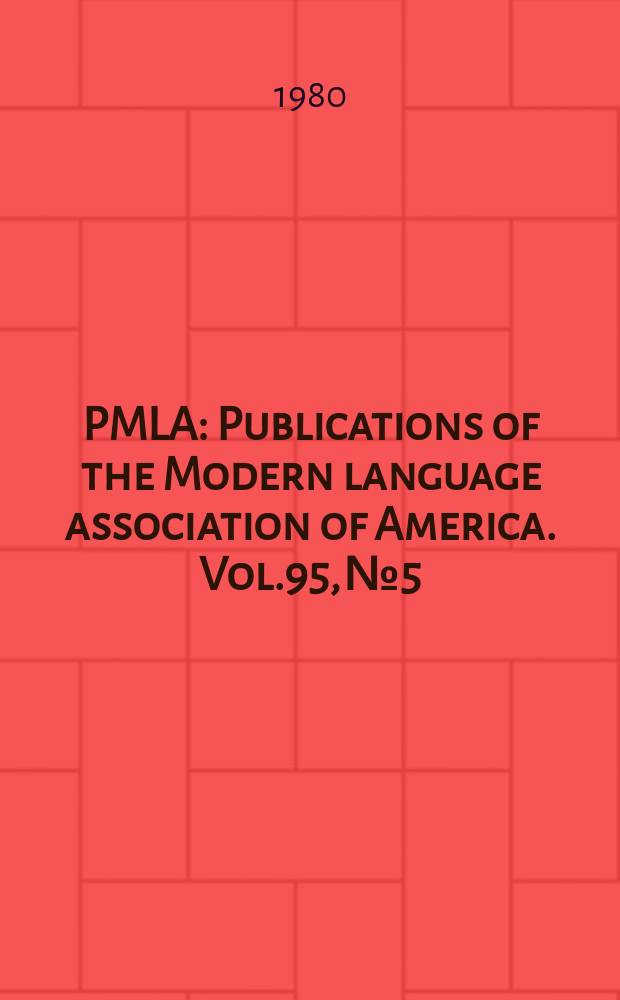 PMLA : Publications of the Modern language association of America. Vol.95, №5