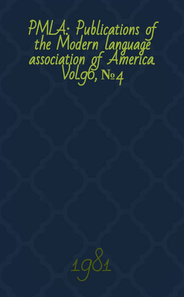 PMLA : Publications of the Modern language association of America. Vol.96, №4