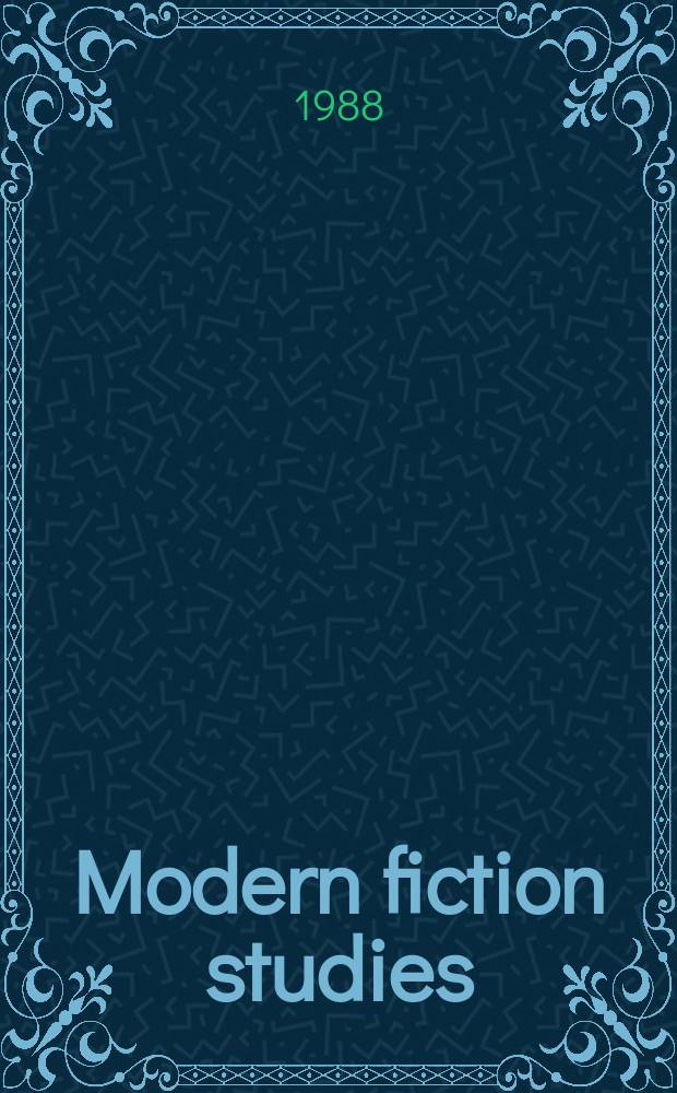 Modern fiction studies : A critical quarterly publ. by the Modern fiction club of the Purdue univ. dep. of English... devoted to criticism, scholarship, and bibliography of American, English, and European fiction since about 1880. Vol.34, №1 : (Modern black fiction)