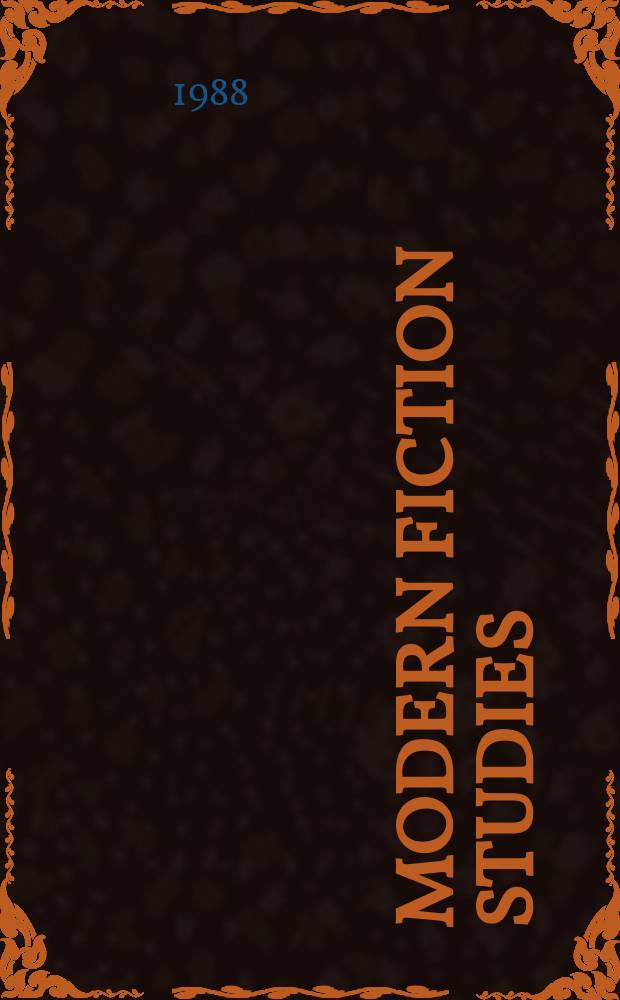 Modern fiction studies : A critical quarterly publ. by the Modern fiction club of the Purdue univ. dep. of English... devoted to criticism, scholarship, and bibliography of American, English, and European fiction since about 1880. Vol.34, №3 : (Feminism and modern fiction)