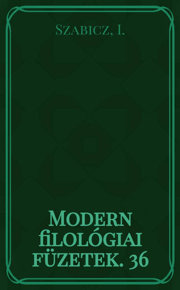 Modern filológiai füzetek. 36 : Epika és költőiség