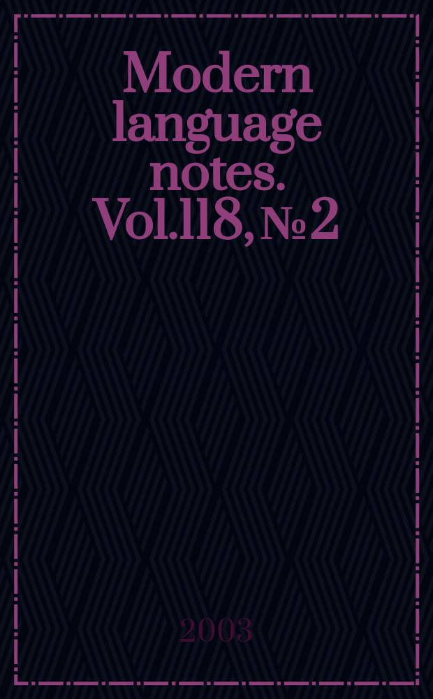 Modern language notes. Vol.118, №2