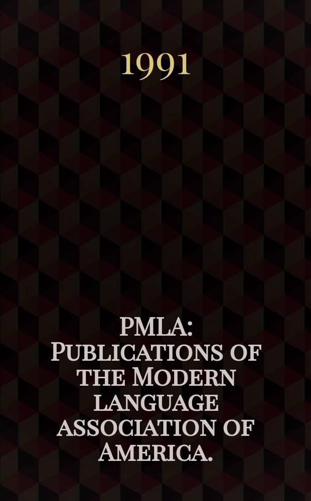 PMLA : Publications of the Modern language association of America. (Program of the 107th Convention)